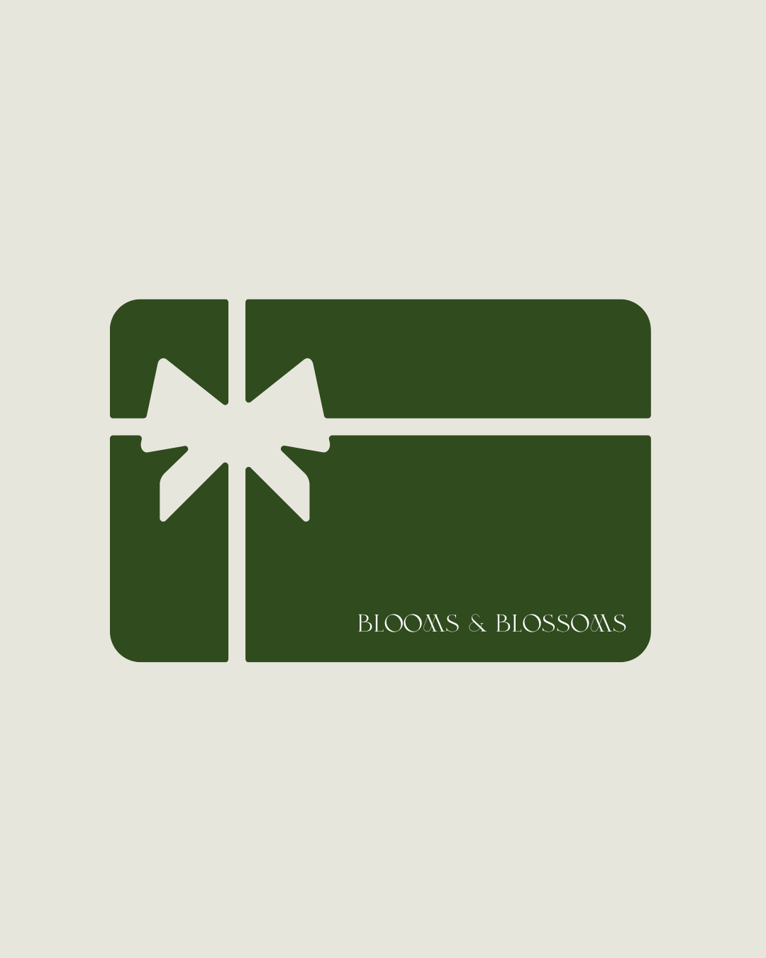 BLOOMS & BLOSSOMS Gift Card